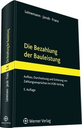 Die Bezahlung der Bauleistung - Leinemann, Ralf; Jacob, Andreas; Franz, Birgit