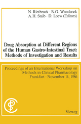 Drug Absorption at Different Regions of the Human Gastro-Intestinal Tract: Methods of Investigation and Results / Arzneimittelabsorption aus verschiedenen Bereichen des Gastrointestinaltraktes beim Menschen: Untersuchungsmethoden und Ergebnisse - 