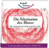 Die Ätherisation des Blutes - Rudolf Steiner