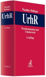 Praxiskommentar zum Urheberrecht - Wandtke, Artur-Axel; Bullinger, Winfried