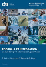 Football et Intégration - Raffaele Poli, Jérôme Berthoud, Thomas Busset, Bülent Kaya