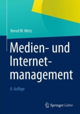 Medien- und Internetmanagement - Wirtz, Bernd W.