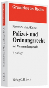 Polizei- und Ordnungsrecht - Pieroth, Bodo; Schlink, Bernhard; Kniesel, Michael