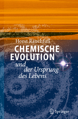 Chemische Evolution und der Ursprung des Lebens - Horst Rauchfuss