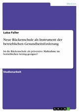 Neue Rückenschule als Instrument der betrieblichen Gesundheitsförderung - Luisa Faller