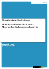 Music Research on various topics: Musicianship, Techniques and Analysis -  Myunghwa Jang,  Kim Bo Kyung