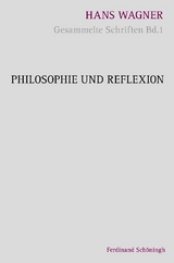 Philosophie und Reflexion - Hans Wagner