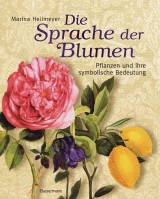 Die Sprache der Blumen - Marina Heilmeyer