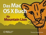 Das Mac OS X-Buch für Mountain Lion - Thomas Kraetschmer