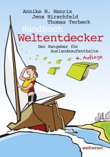 Handbuch Weltentdecker. Der Ratgeber für Auslandsaufenthalte - Annike B Henrix, Jens Hirschfeld, Thomas Terbeck