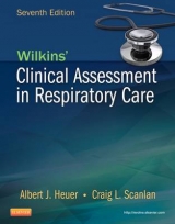 Wilkins' Clinical Assessment in Respiratory Care - Heuer, Al; Scanlan, Craig L.