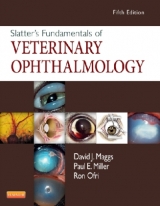 Slatter's Fundamentals of Veterinary Ophthalmology - Maggs, David; Miller, Paul; Ofri, Ron