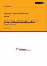 Die Entwicklung der Beurteilung der vergleichenden Werbung. Dogmengeschichtliche Probleme des Lauterkeitsrechts - Anselm Prusko