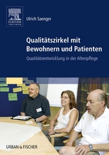 Qualitätszirkel mit Bewohnern und Patienten - Saenger, Ulrich