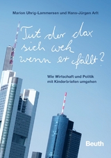 Tut der Dax sich weh, wenn er fällt? - Hans-Jürgen Arlt, Marion Uhrig-Lammersen