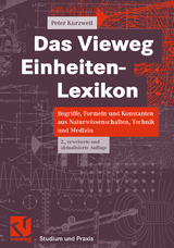 Das Vieweg Einheiten-Lexikon - Peter Kurzweil