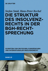 Die Struktur des Insolvenzrechts in der BGH-Rechtsprechung - Stefan Smid, Hans-Peter Rechel