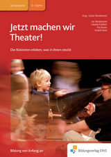 Handbücher für die frühkindliche Bildung / Jetzt machen wir Theater! - concept maternel GmbH; Denk, Rudolf; Fröhlich, Claudia; Seuser, Pia; Weidemann, Gisela; Weidemann, Iris