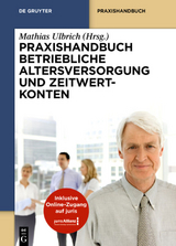 Praxishandbuch Betriebliche Altersversorgung und Zeitwertkonten - 