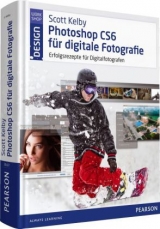 Scott Kelby Photoshop CS6 für digitale Fotografie - Scott Kelby