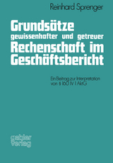 Grundsätze gewissenhafter und getreuer Rechenschaft im Geschäftsbericht - Reinhard Sprenger