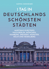 1 Tag in Deutschlands schönsten Städten - Martina Dannheimer