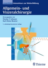 Allgemein- und Viszeralchirurgie essentials - Schwarz, Nicolas T.; Reutter, Karl-Heinz