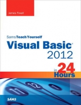 Sams Teach Yourself Visual Basic 2012 in 24 Hours, Complete Starter Kit - Foxall, James