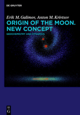 Origin of the Moon. New Concept - Erik M. Galimov, Anton M. Krivtsov