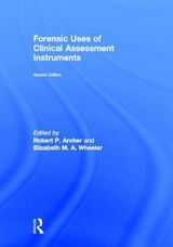 Forensic Uses of Clinical Assessment Instruments - Archer, Robert P.; Wheeler, Elizabeth M. A.