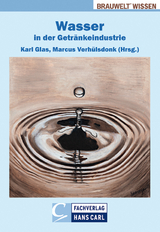 Wasser in der Getränkeindustrie - Alfons Ahrens, Michael Becker, Uwe Behmel, Thomas Buscham, Hartmut Evers, Brigitte Helmreich, Jürgen Hofmann, Harald Horn, Martin Keller, Thomas Letzel, Christopher McHardy, Clemens Nörpel, Dirk Scheu, Ingrid Schmittnägel, Michael Sonntag, Jean Titze, Jochen Türk, Michael Wagner