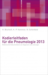 Kodierleitfaden für die Pneumologie 2013 - Hans-Peter Kemmer, Nicolas Schönfeld, Helge Bischoff