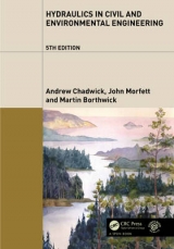 Hydraulics in Civil and Environmental Engineering - Chadwick, Andrew; Morfett, John; Borthwick, Martin