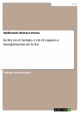 La ley en el tiempo y en el espacio e interpretación de la ley -  Idelbrando Romero Penna