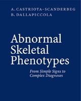 Abnormal Skeletal Phenotypes - Alessandro Castriota-Scanderbeg, Bruno Dallapiccola