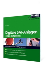 Digitale SAT-Anlagen selbst installieren - Bo Hanus