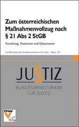 Zum österreichischen Maßnahmenvollzug nach § 21 Abs 2 StGB - 