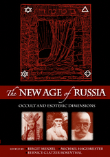 The New Age of Russia. Occult and Esoteric Dimensions - Michael Hagemeister, Birgit Menzel