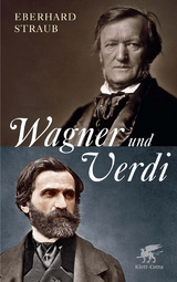 Wagner und Verdi - Eberhard Straub