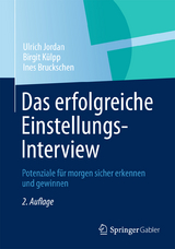 Das erfolgreiche Einstellungs-Interview - Ulrich Jordan, Birgit Külpp, Ines Bruckschen