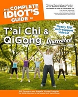 The Complete Idiot's Guide to T'ai Chi & QiGong Illustrated, Fourth Edition - Douglas, Bill; Wong Douglas, Angela