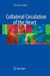 Collateral Circulation of the Heart - Christian Seiler