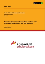 Parabelanalyse: Günter Kunert, Zwei Parabeln: "Die Schreie der Fledermäuse" und "Die Maschine" - Sabine Wittig