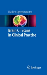 Brain CT Scans in Clinical Practice - Usiakimi Igbaseimokumo