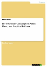 The Retirement-Consumption Puzzle: Theory and Empirical Evidence -  Kevin Rink