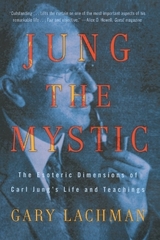 Jung the Mystic - Lachman, Gary