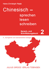 Chinesisch - sprechen, lesen, schreiben / Chinesisch - sprechen, lesen, schreiben (Teil 2) - Raab, Hans-Christoph