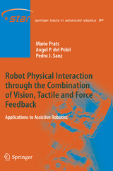 Robot Physical Interaction through the combination of Vision, Tactile and Force Feedback - Mario Prats, Ángel P. del Pobil, Pedro J. Sanz