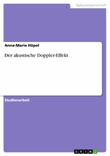 Der akustische Doppler-Effekt -  Anne-Marie Höpel