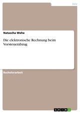 Die elektronische Rechnung beim Vorsteuerabzug - Natascha Wehe